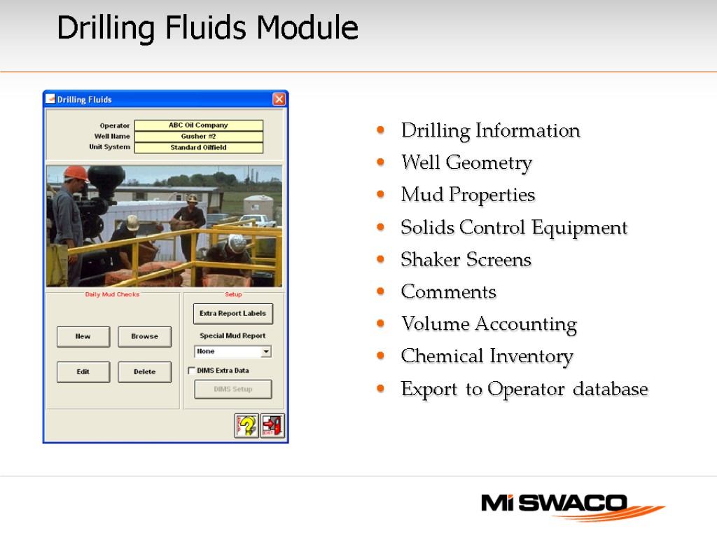 Drilling Fluids Module Drilling Information Well Geometry Mud Properties Solids Control Equipment Shaker Screens